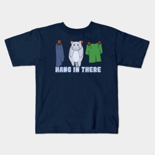 Hang in There - Cat Hanging Kids T-Shirt